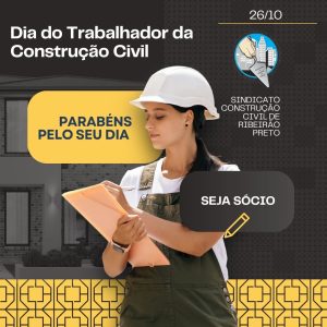 26/10 DIA DA CONSTRUÇÃO CIVIL